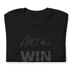 All I Do is WIN Black Short-Sleeve Unisex T-Shirt