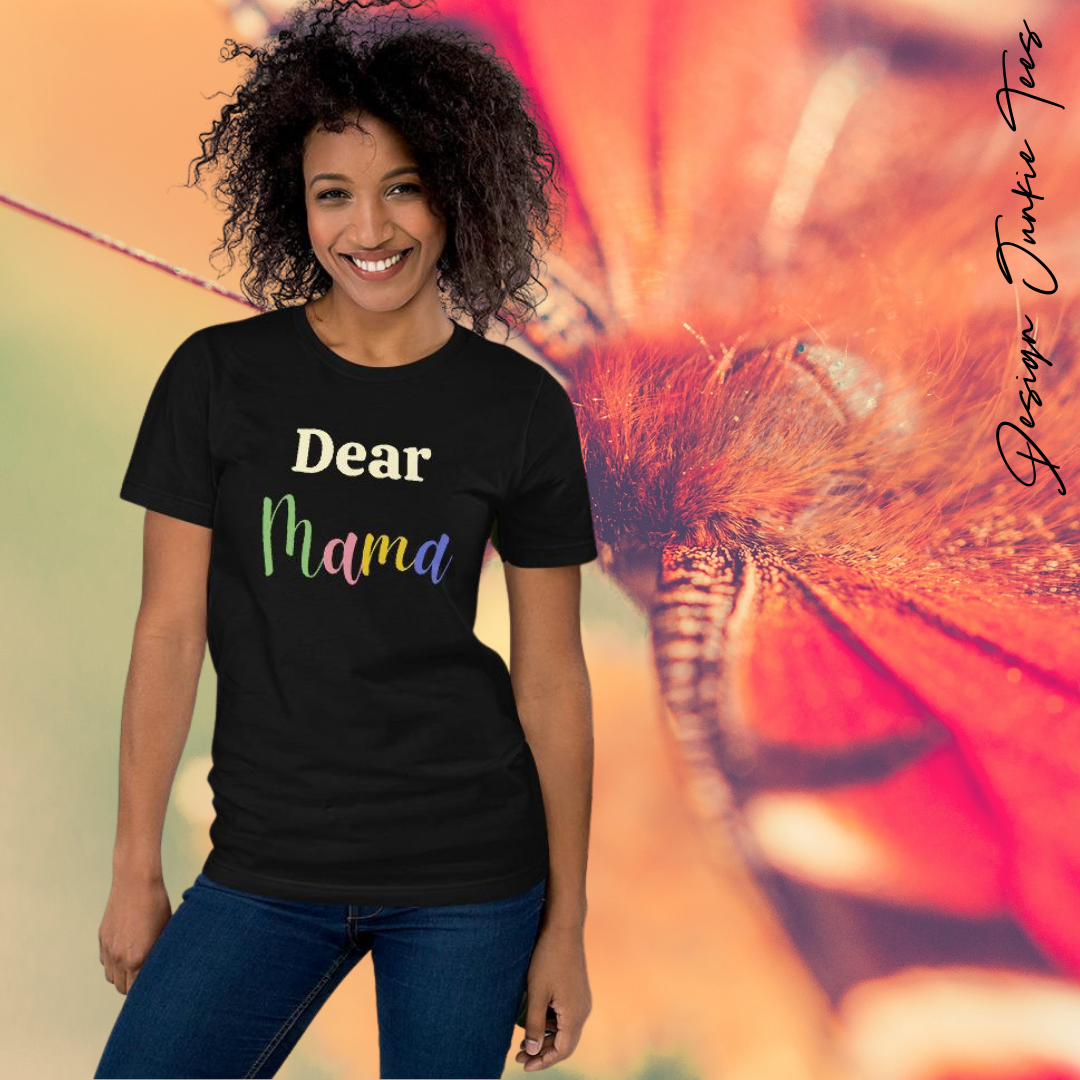 Dear Mama Short-Sleeve Unisex T-Shirt
