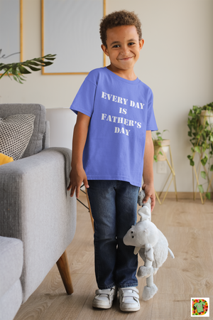 Every Day is Father's Day Toddler Short Sleeve Tee