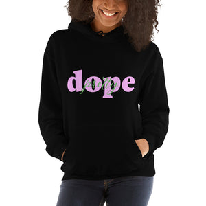 Pretty Dope Pink Hooded Sweatshirt