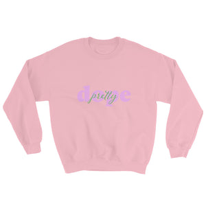 Pretty Dope Pink Sweatshirt