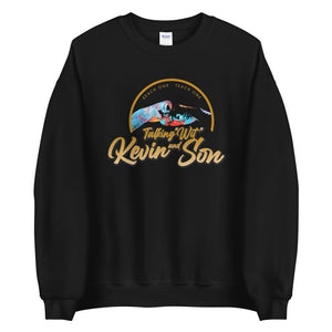 Talking Wit Kevin and Son Unisex Sweatshirt