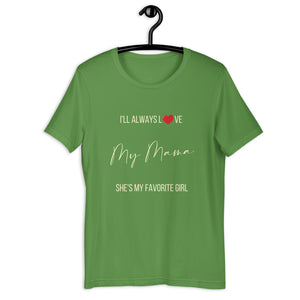 I'll Always Love My Mama Short-Sleeve Unisex T-Shirt