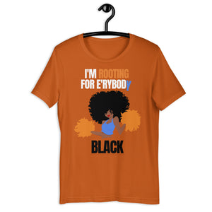 I'm Rooting for E'rybody Black Unisex t-shirt