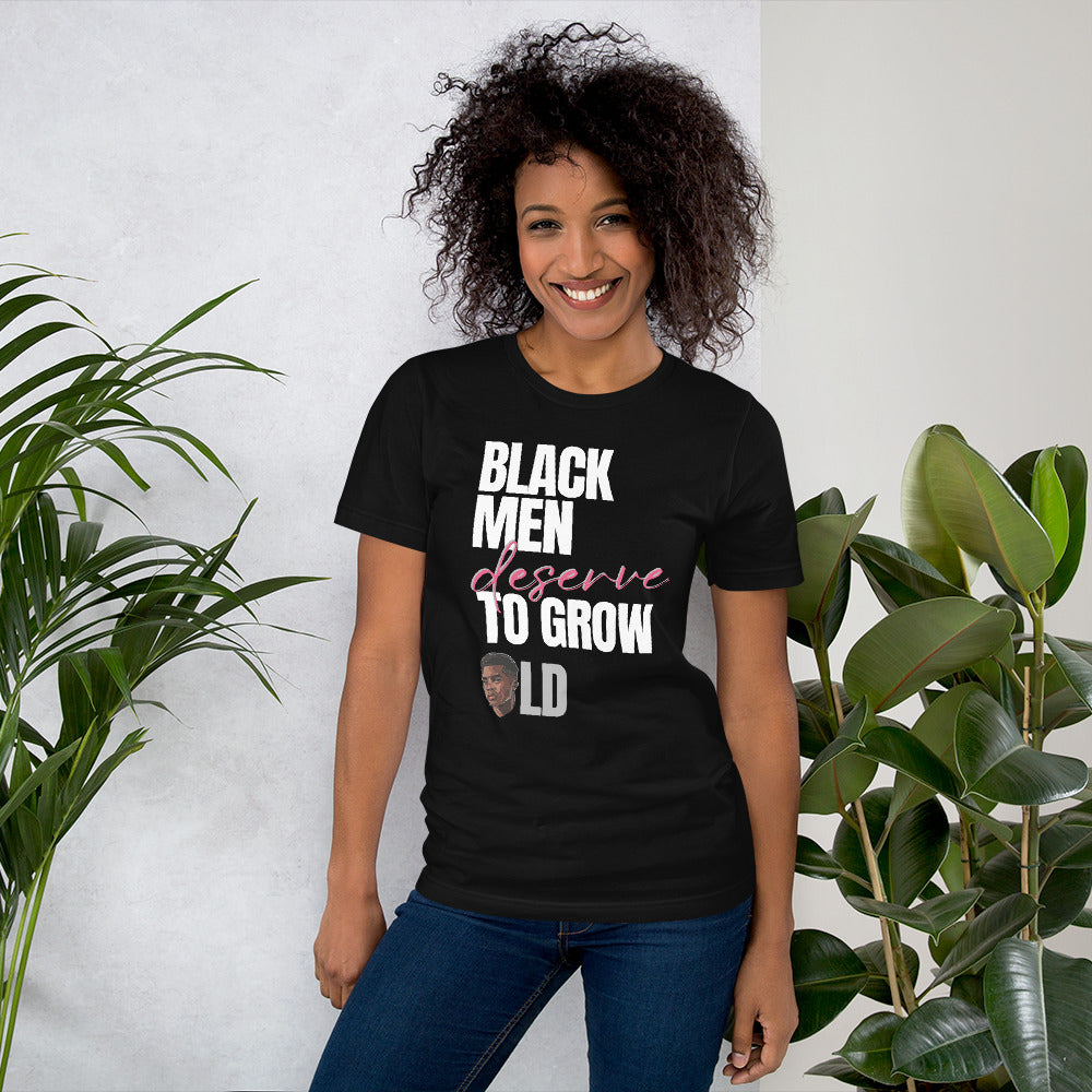 Black Men Deserve to Grow Old Unisex t-shirt