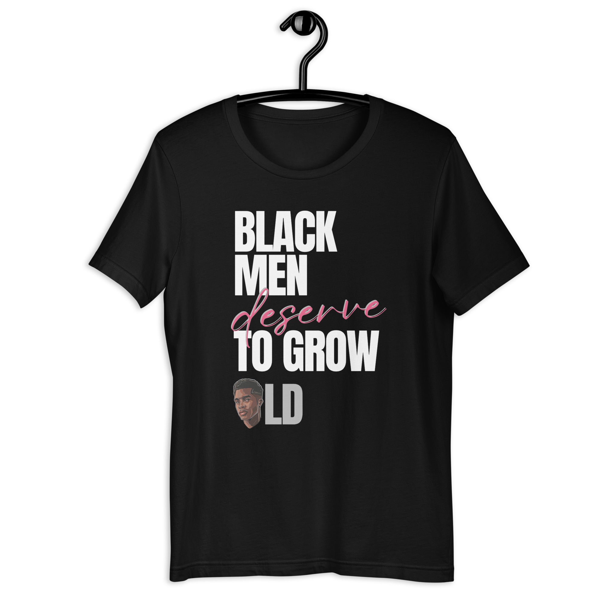 Black Men Deserve to Grow Old Unisex t-shirt