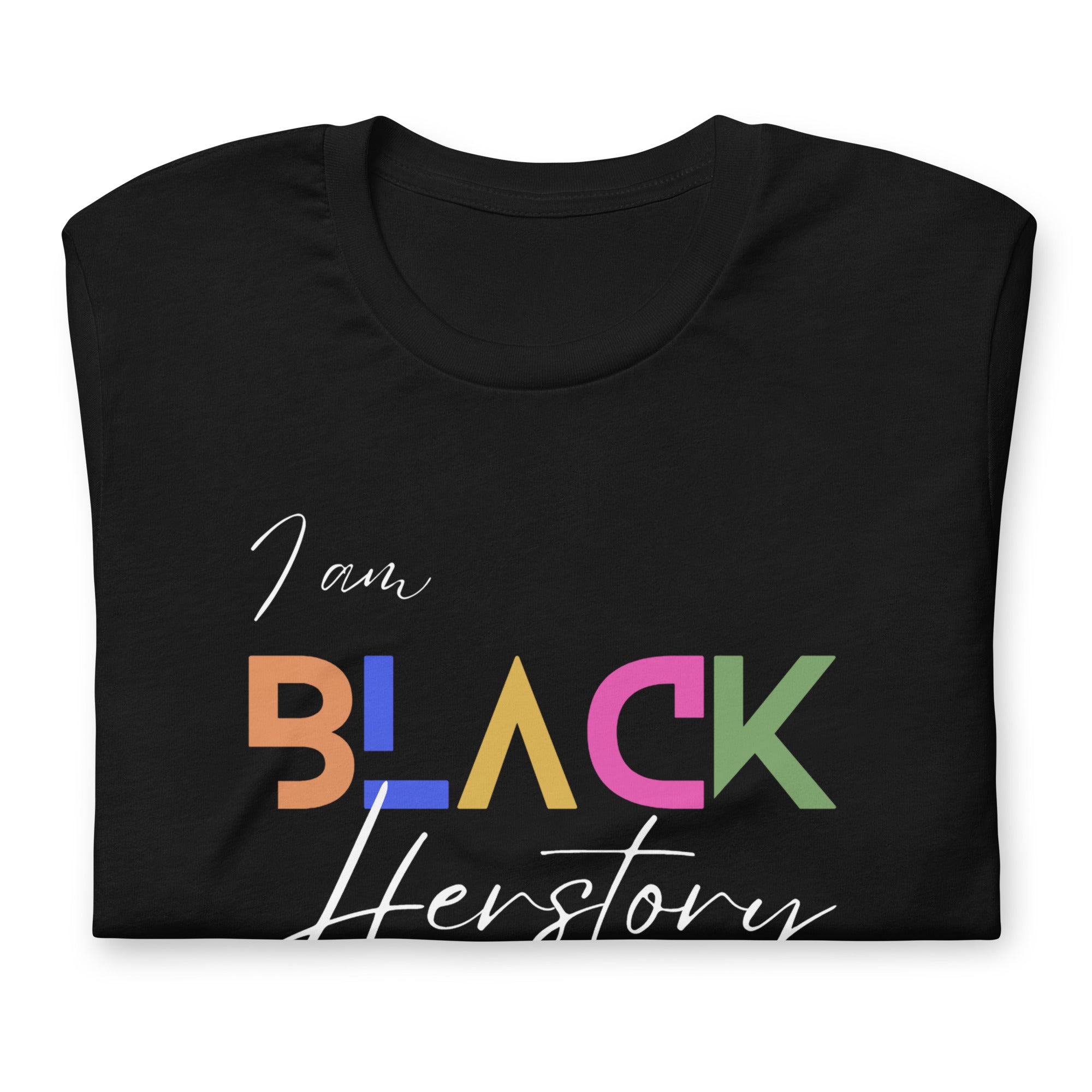I am BLACK Herstory Unisex t-shirt