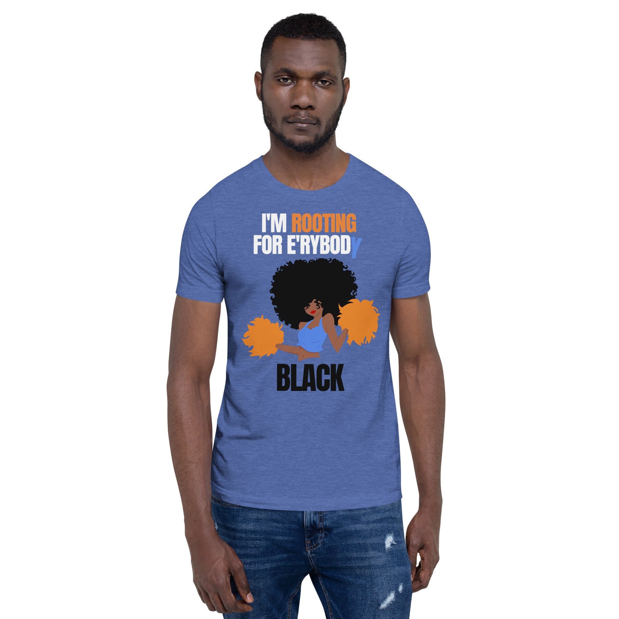I'm Rooting for E'rybody Black Unisex t-shirt