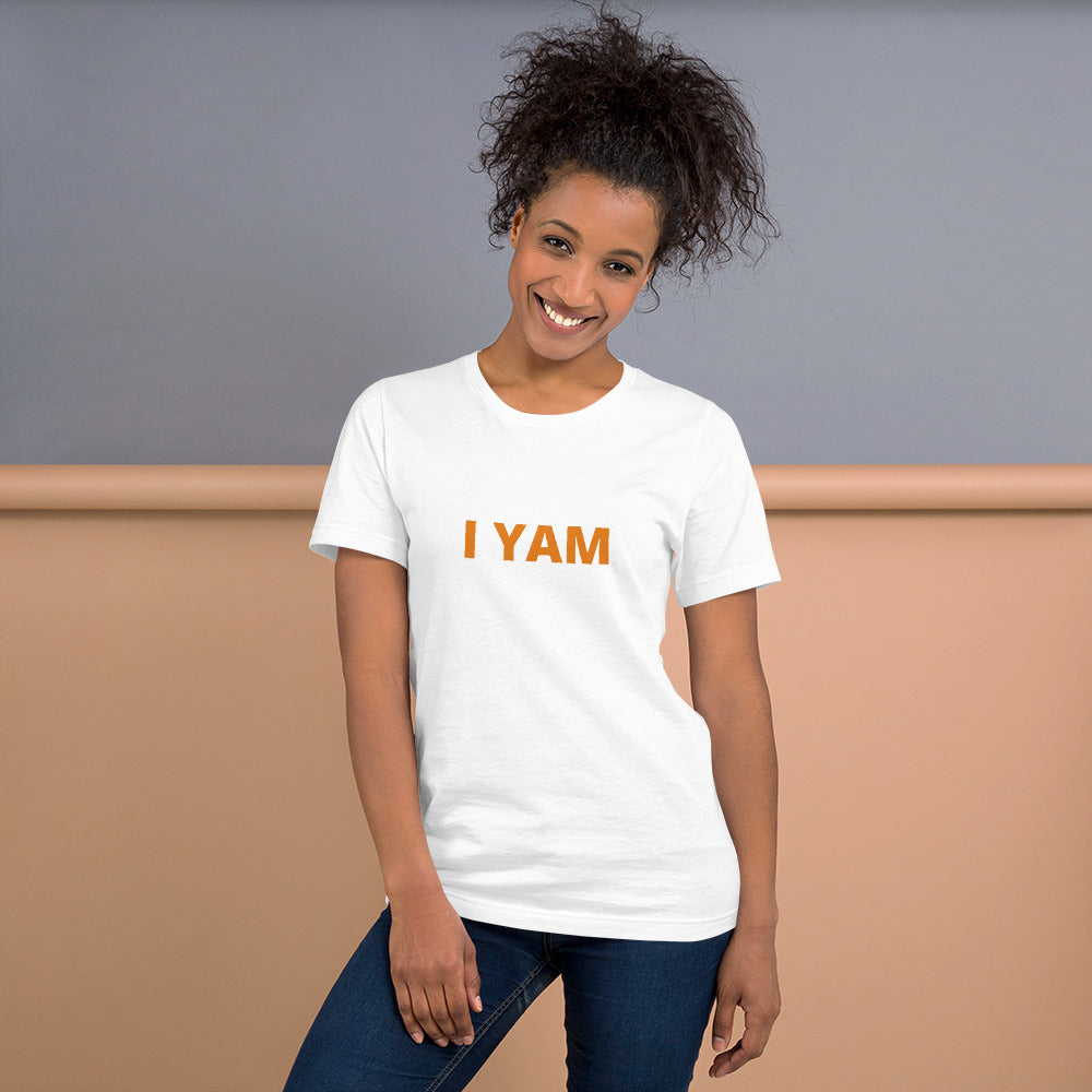 I Yam Short-Sleeve Unisex T-Shirt
