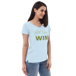 All I Do is WIN Women’s recycled V-Neck T-Shirt