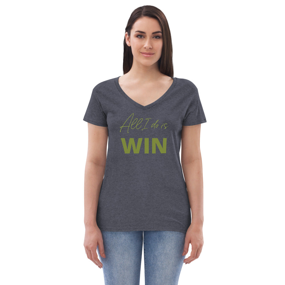 All I Do is WIN Women’s recycled V-Neck T-Shirt